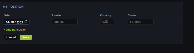 The My position card with its transaction editor open: a row of Date, Invested, Currency and Shares fields, an Add transaction link, and Cancel and Save buttons